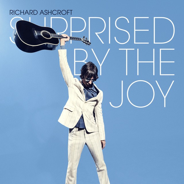 Richard Ashcroft: Surprised by the Joy